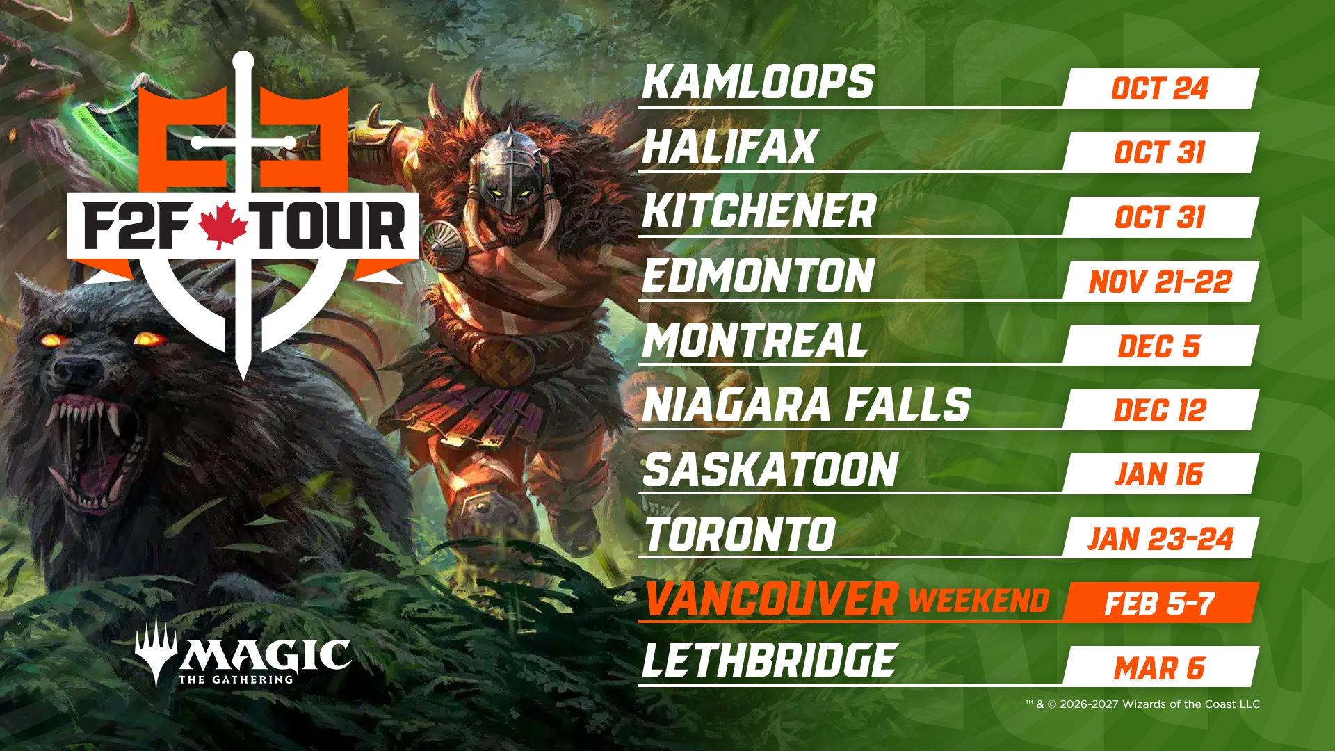 F2F Tour schedule: Kamloops October 24; Halifax and Kitchener October 31; Edmonton November 21–22; Montreal December 5; Niagara Falls December 12, 2026; Saskatoon January 16; Toronto January 23–24; Vancouver Weekend February 5–7; Lethbridge March 6, 2027.